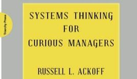 Systems Thinking for Curious Managers by Russell Ackoff